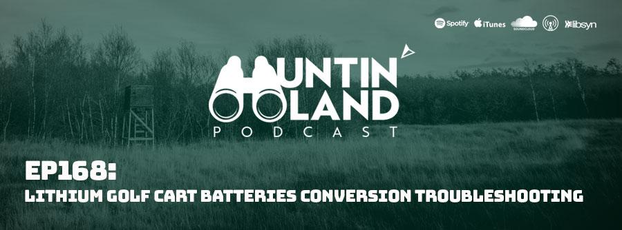 Golf Cart Lithium Battery Upgrade Huntin" Land Podcast
